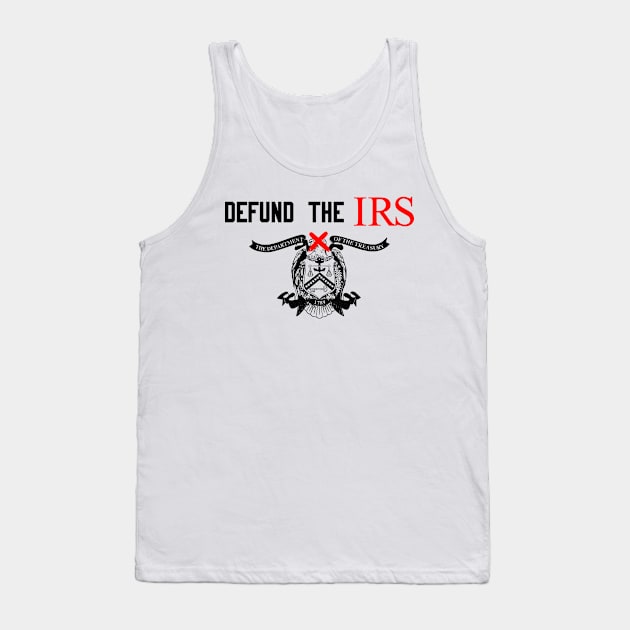 Defund The IRS XX Tank Top by MAR-A-LAGO RAIDERS